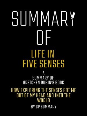cover image of Summary of Life in Five Senses by Gretchen Rubin